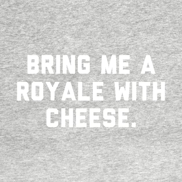 Royale with cheese shirt! Pulp fiction. by chessmate